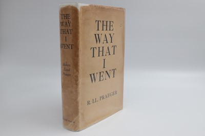 Lot 605 - R. LL. PRAEGER, 'The Way that I Went: An...
